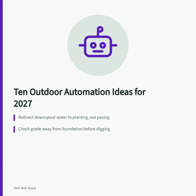 Checklist of outdoor automation ideas for watering, water diversion, and freeze cutoffs. Notes on outdoor automation ideas from the field as of 2027