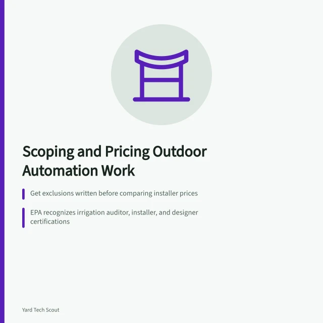 Card on scoping, credentials, and free planning help for outdoor automation work. How local installers actually scope and price outdoor automation work